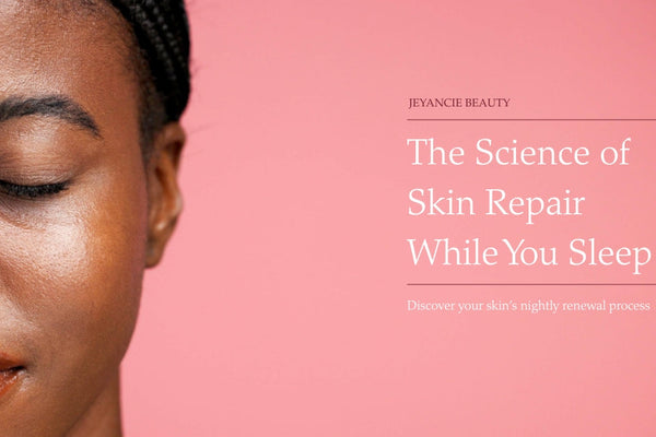 The Science of Skin Repair While You Sleep
